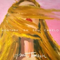 Uyara Torrente - Montada em Seu Cabelo