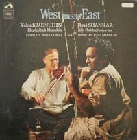 Yehudi Menuhin / Ravi Shankar - West Meets East