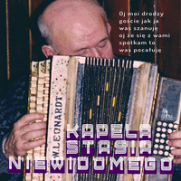 Kapela Stasia Niewidomego - Oj moi drodzy go​ś​cie jak ja was szanuj​ę​, oj że się z wami spotkam to was poca​ł​uję