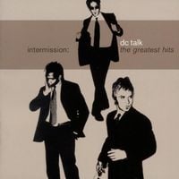 dc Talk - Intermission: The Greatest Hits