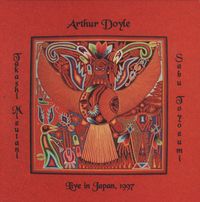 Arthur Doyle - Live in Japan, 1997