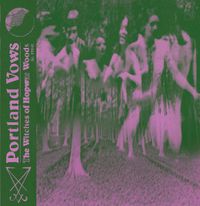 Portland Vows - The Witches Of Hopwas Woods (circa. 1984)