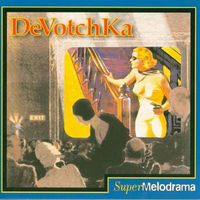 DeVotchKa - SuperMelodrama