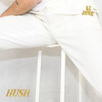 Le Junk - Hush