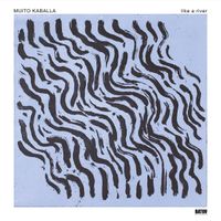 Muito Kaballa Power Ensemble - Like A River