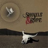 Shovels & Rope - Shovels & Rope