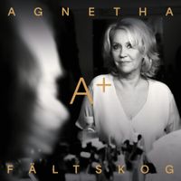 Agnetha F&auml;ltskog - A+