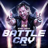 All Elite Wrestling - Battle Cry (Kenny Omega Theme)