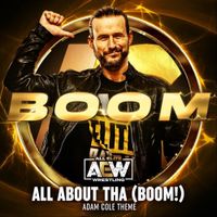 All Elite Wrestling - All About Tha (Boom!) [Adam Cole Theme]