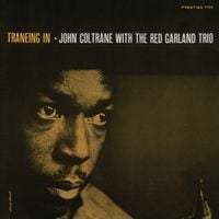 John Coltrane & Red Garland Trio - John Coltrane with the Red Garland Trio [Traneing In]