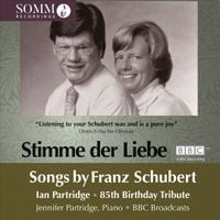 Ian Partridge - Stimme der Liebe: Songs by Franz Schubert - Ian Partridge 85th Birthday Tribute