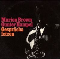 Marion Brown / Gunter Hampel - Gespr&auml;chsfetzen