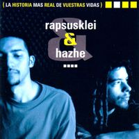 Rapsusklei & Hazhe - La Historia M&aacute;s Real De Vuestras Vidas