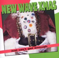 Various Artists - Just Can't Get Enough: New Wave Xmas