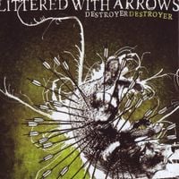 Destroyer Destroyer - Littered With Arrows