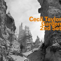 Cecil Taylor - Garden 2nd Set