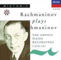 Sergei Rachmaninoff - Rachmaninov Plays Rachmaninov: The Ampico Piano Recordings (1919-29)