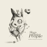 Sleep Party People - We Were Drifting on a Sad Song