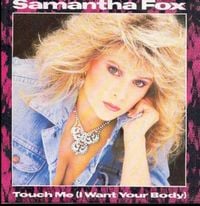Samantha Fox - Touch Me (I Want Your Body)