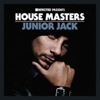Junior Jack - Defected Presents House Masters - Junior Jack