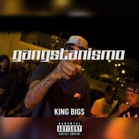 King Bigs - Gangstanismo