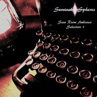 Survival Spheres - Selection 1 (Save Room Ambience)