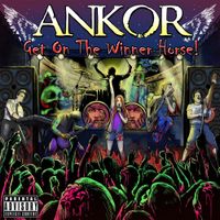 Ankor - Get On The Winner Horse!