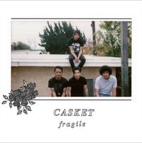 Casket - Fragile