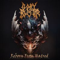 Gory Blister - Reborn From Hatred