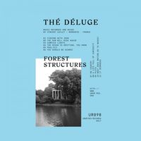 Th&eacute; D&eacute;luge - Forest Structures