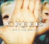 Creed - Don't Stop Dancing