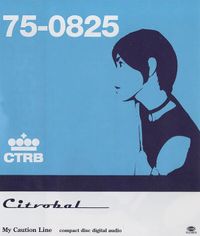 Citrobal - My Caution Line