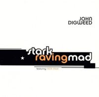John Digweed - Stark Raving Mad