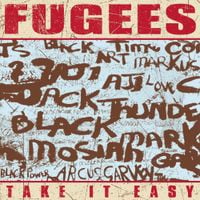 Fugees - Take It Easy