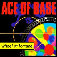 Ace of Base - Wheel of Fortune