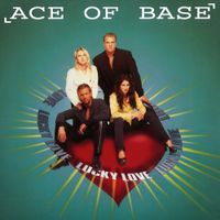 Ace of Base - Lucky Love