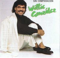 Willie Gonz&aacute;lez - Sin Comparaci&oacute;n