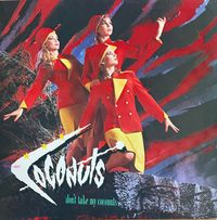 The Coconuts - Don't Take My Coconuts