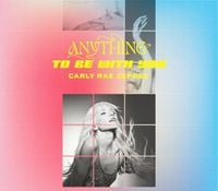 Carly Rae Jepsen - Anything to be With You