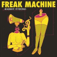 Fit For Rivals - Freak Machine