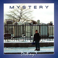 Mystery - Destiny?