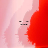 Vevlo Eel - Chapters