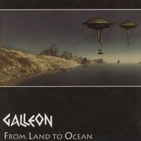 Galleon - From Land to Ocean
