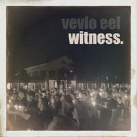 Vevlo Eel - Witness.
