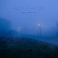 Antent - hope to see you again