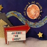 Jukebox the Ghost - Let Live & Let Ghosts
