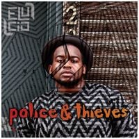 E L U C I D - Police & Thieves