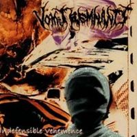 Vomit Remnants - Indefensible Vehemence