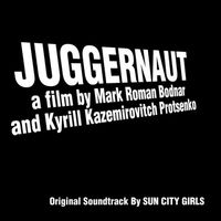 Sun City Girls - Juggernaut