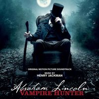 Henry Jackman - Abraham Lincoln: Vampire Hunter